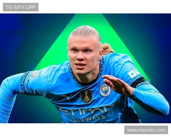 哈兰德引领新时代足坛风潮 成为世界足球最炙手可热的超级巨星